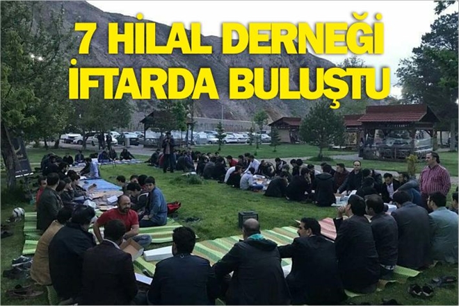 YEDİ HİLAL İFTARDA BULUŞTU