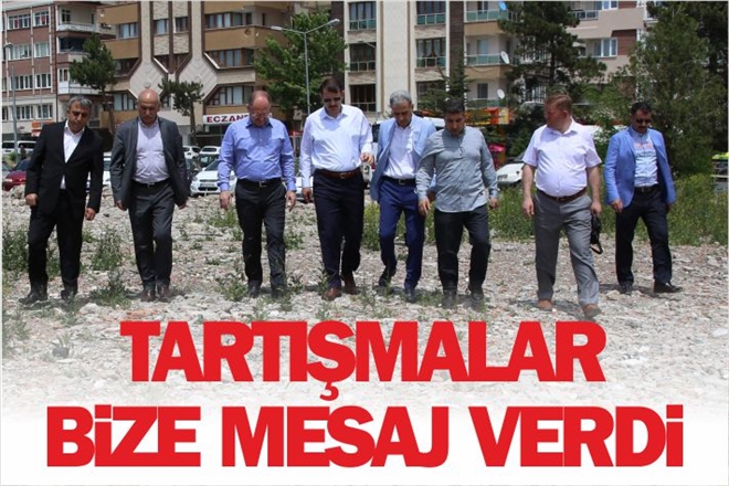 TARTIŞMALAR BİZE MESAJ VERDİ