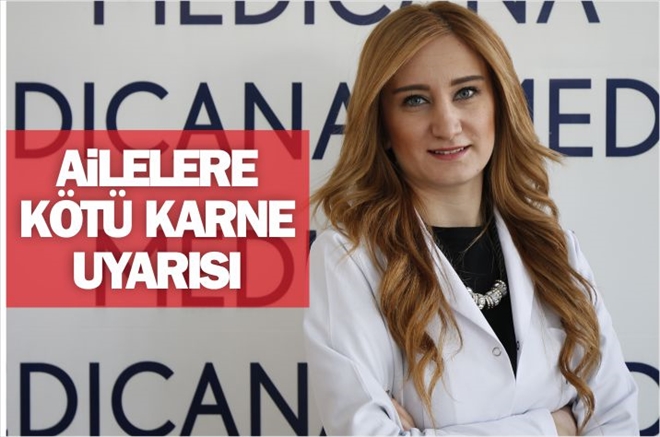 AİLELERE KÖTÜ KARNE UYARISI