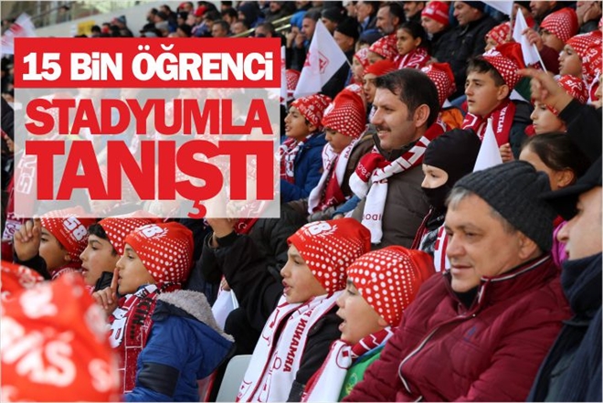 15 BİN ÖĞRENCİ STADYUMLA TANIŞTI