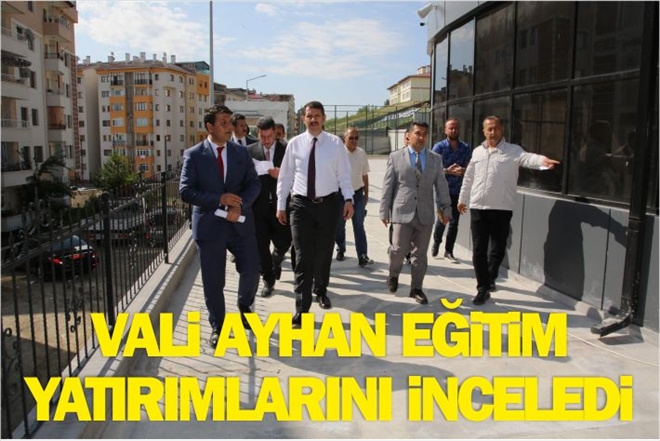 EĞİTİM YATIRIMLARINI İNCELEDİ