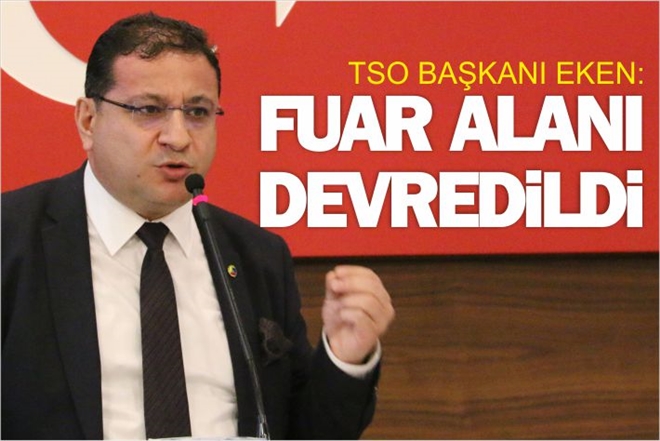 FUAR ALANI DEVREDİLDİ