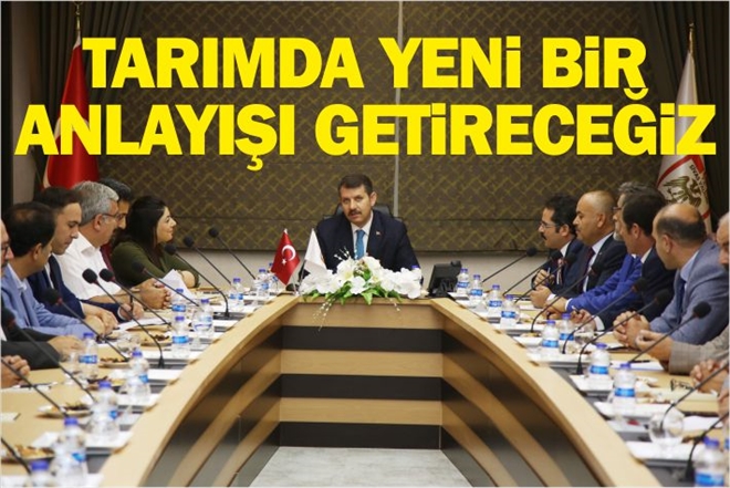 TARIMDA YENİ BİR ANLAYIŞI GETİRECEĞİZ