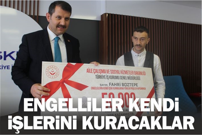 ENGELLİLER KENDİ İŞİNİ KURACAK