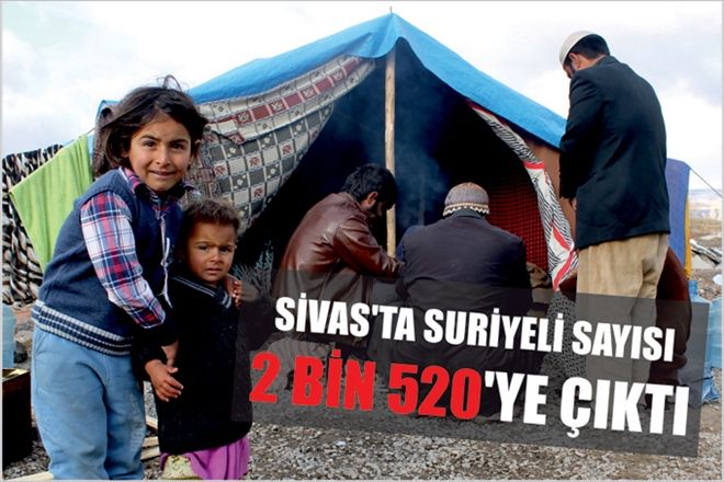 SİVAS´TA SURİYELİ SAYISI 2 BİN 520´YE ÇIKTI