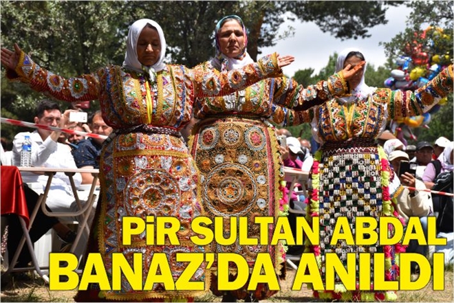 PİR SULTAN ABDAL ANILDI