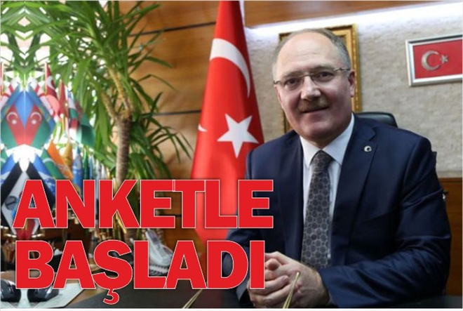 ANKETLE BAŞLADI