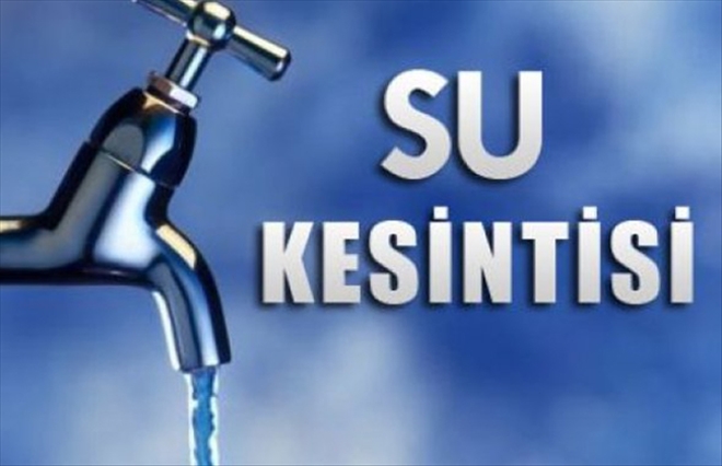 DEPLASE NEDENİYLE SU KESİNTİSİ