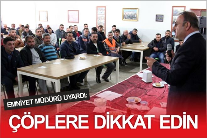 ?ÇÖPLERE DİKKAT EDİN?