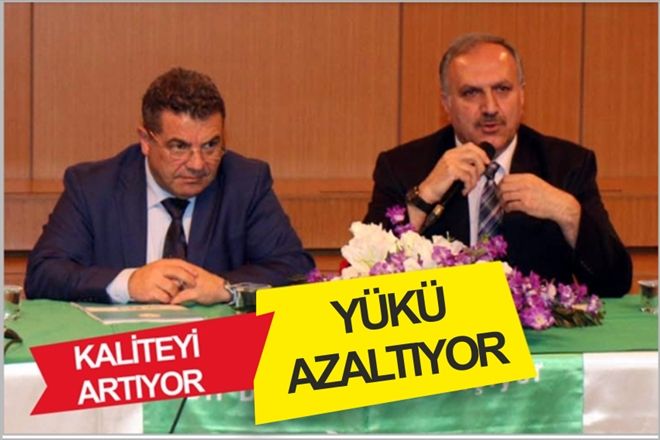 ?KALİTEYİ ARTIRIYOR YÜKÜ HAFİFLETİYOR?