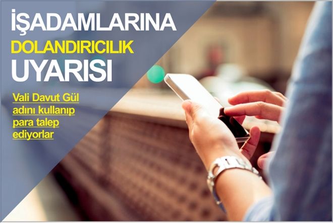 İŞADAMLARINA  ?DOLANDIRICILIK´  UYARISI