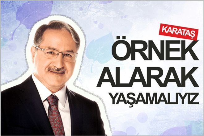 ?ÖRNEK ALARAK YAŞAMALIYIZ?
