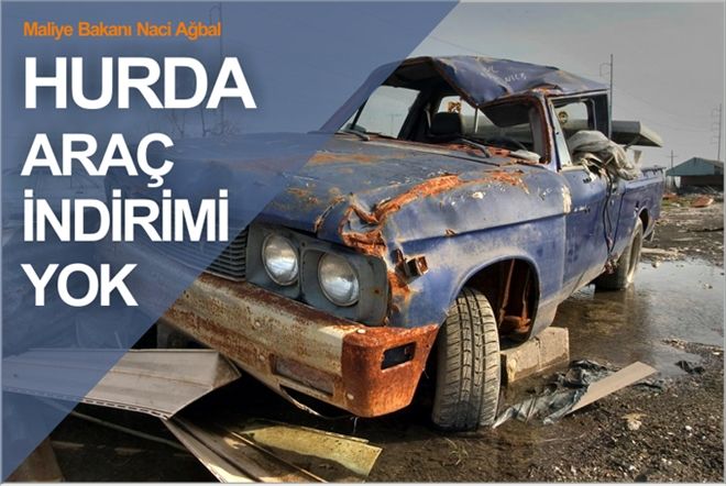 ?HURDA ARAÇ İNDİRİMİ YOK?
