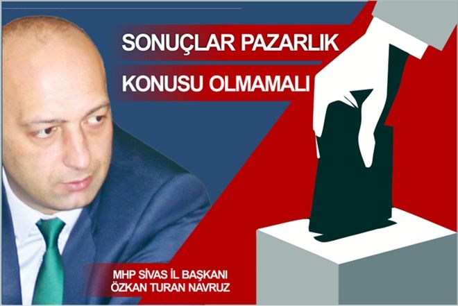 SONUÇLAR PAZARLIK KONUSU OLMAMALI