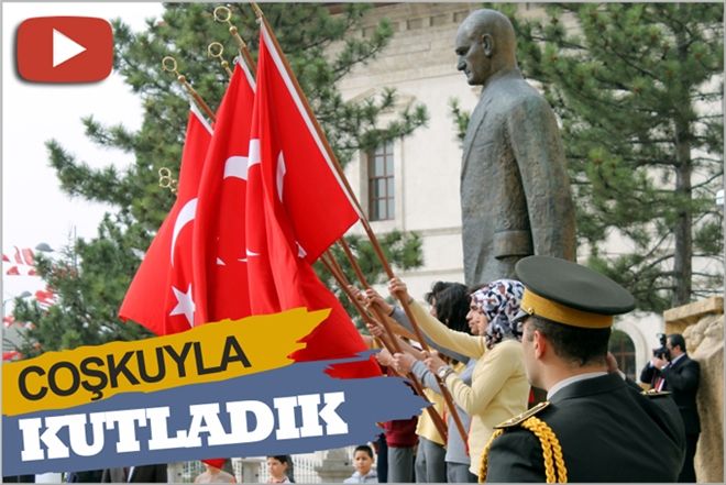 COŞKUYLA KUTLADIK