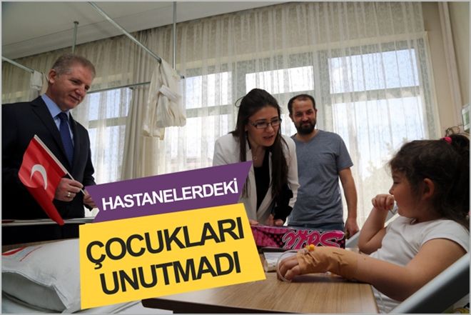 HASTANELERDEKİ ÇOCUKLARI UNUTMADI