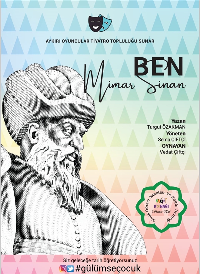 MİMAR SİNAN´I SAHNELEDİLER