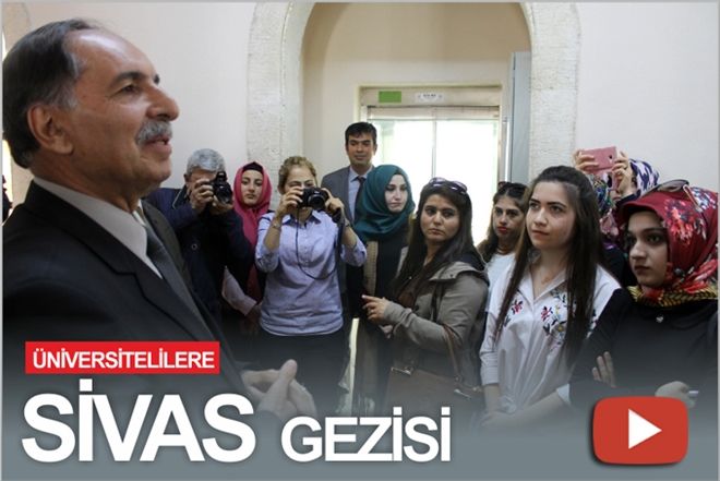 ÜNİVERSİTELİLERE SİVAS GEZİSİ