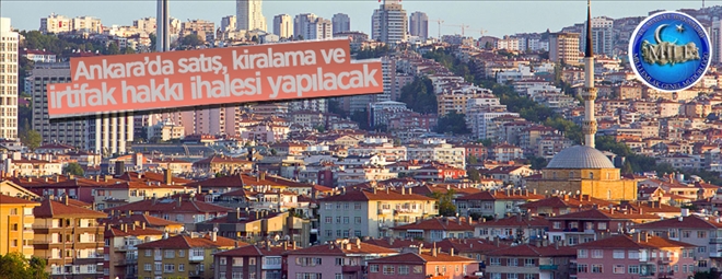 Milli Emlak Daire Başkanlığından satış, kiralama ve irtifak hakkı ihalesi yapılacak