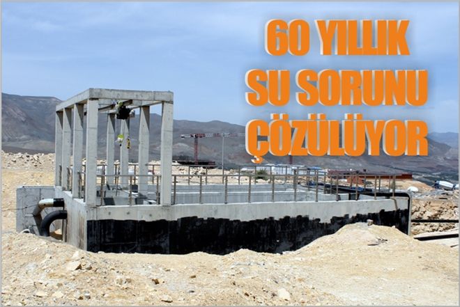 60 YILLIK SU SORUNU ÇÖZÜLÜYOR