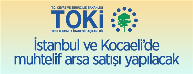 TOKİ´den muhtelif arsa satışı