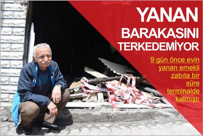 YANAN BARAKASINI TERKEDEMİYOR
