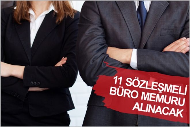 11 SÖZLEŞMELİ BÜRO MEMURU ALINACAK