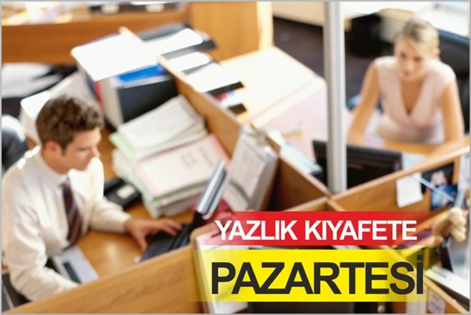 YAZLIK KIYAFETE PAZARTESİ