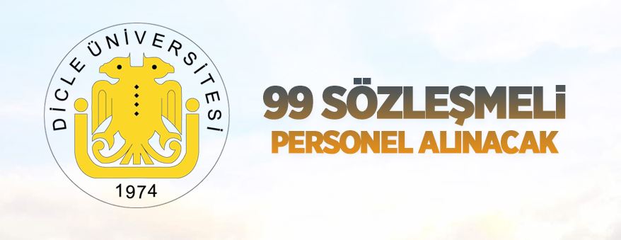 Dicle Üniversitesi 99 sözleşmeli personel alıyor