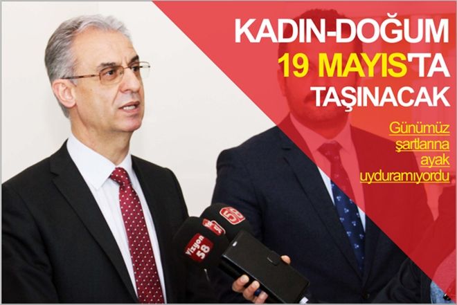 KADIN-DOĞUM,YARIN TAŞINACAK