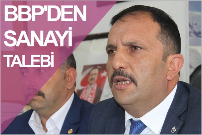 BBP´DEN SANAYİ TALEBİ