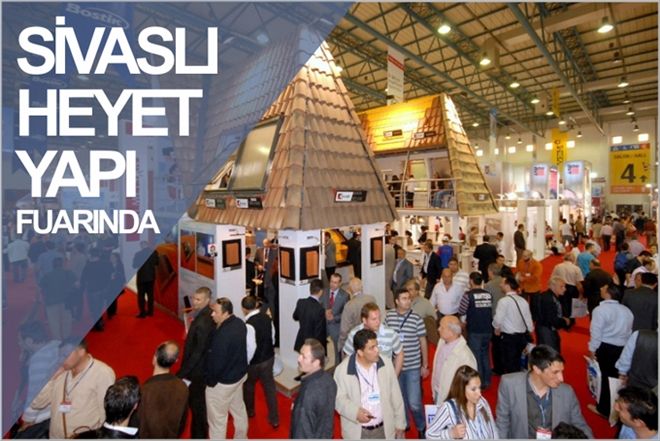 SİVAS HEYETİ YAPI FUARINDA
