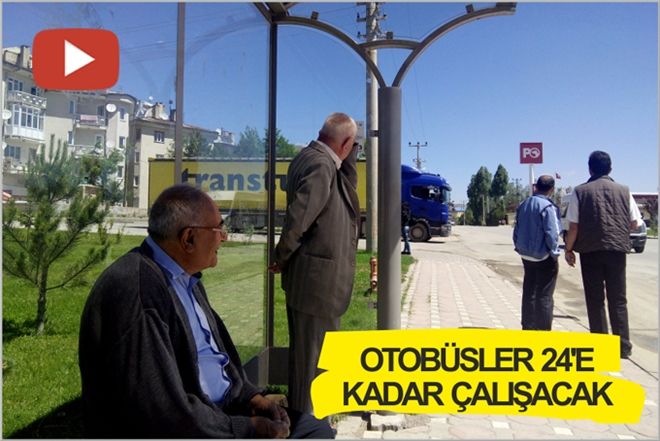 OTOBÜSLER 24´E KADAR ÇALIŞACAK