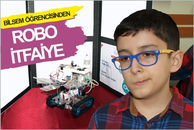 BİLSEM ÖĞRENCİSİNDEN ROBO İTFAİYE