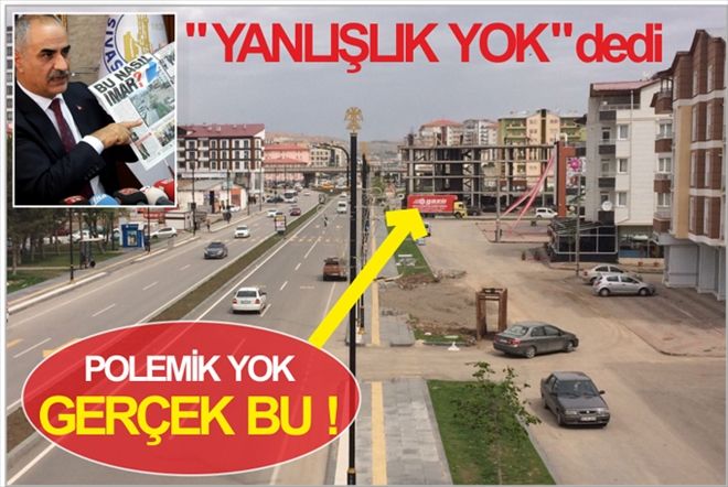 BAŞKAN YANLIŞLIK YOK DEDİ
