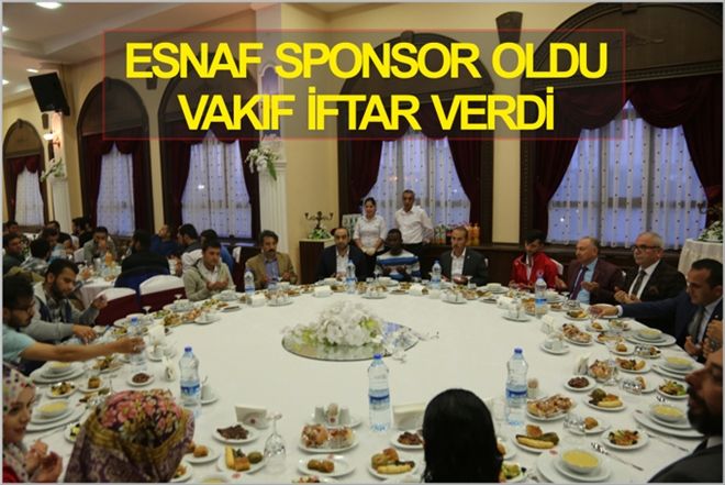 ESNAF SPONSOR OLDU VAKIF İFTAR VERDİ