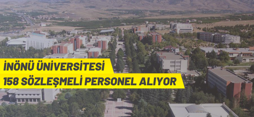 İnönü Üniversitesi 258 Sözleşmeli Personel alacak