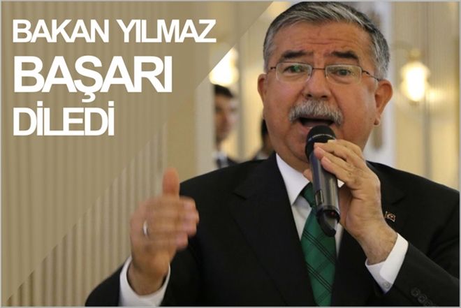 BAKAN YILMAZ, BAŞARI DİLEDİ