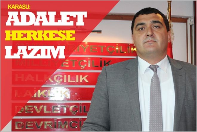 ?ADALET HERKESE LAZIM?