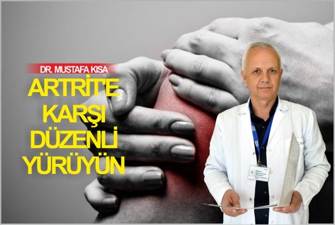 "ARTRİT´E KARŞI DÜZENLİ YÜRÜYÜN"