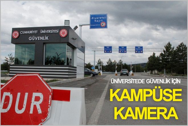 Üniversitede güvenlik için  KAMPÜSE  KAMERA
