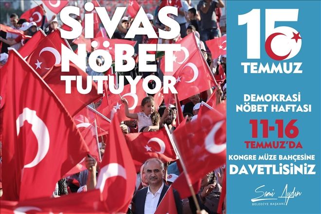BAŞKAN´DAN  DEMOKRASİ  NÖBETİ DAVETİ