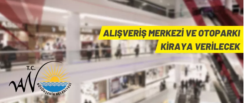 Van Büyükşehir Belediyesi'nden alışveriş merkezi kiralama ihalesi