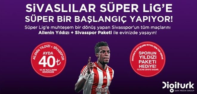 DİGİTÜRK´TEN SİVASSPOR´A 40 LİRAYA ÖZEL KAMPANYA