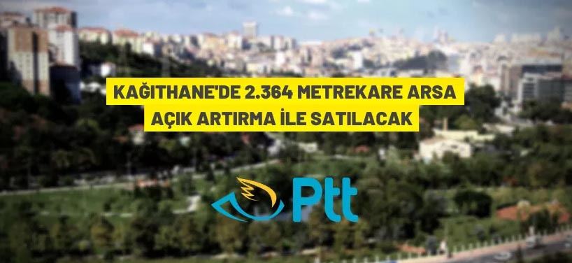 PTT'den arsa satış ihalesi