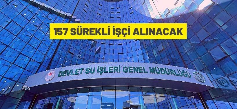 DSİ 157 Sürekli İşçi alınacak