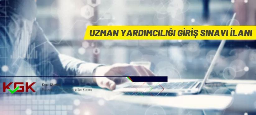 Kamu Gözetimi, Muhasebe ve Denetim Standartları Kurumu Uzman Yardımcısı alacak