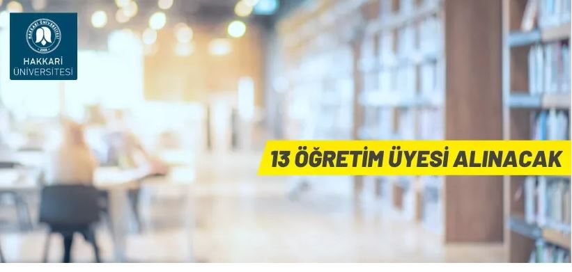 Hakkari Üniversitesi'nden öğretim üyesi alım ilanı