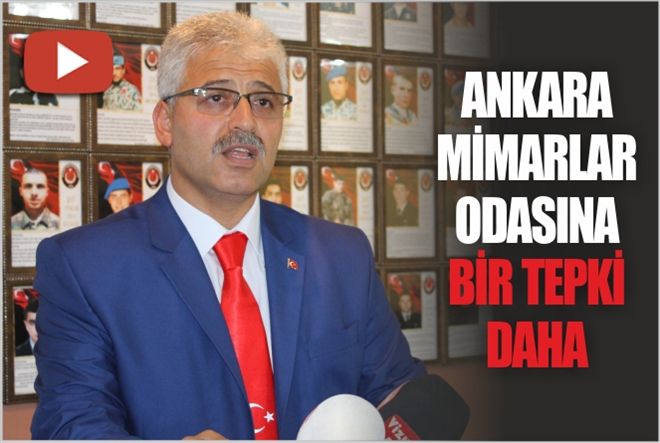 ANKARA MİMARLAR ODASINA BİR TEPKİ DAHA