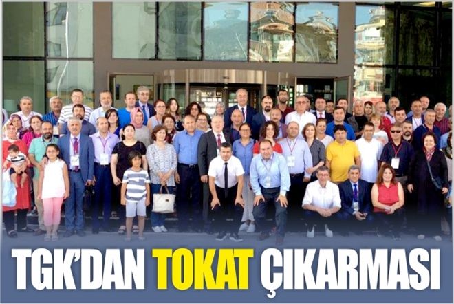 TGK´DAN TOKAT ÇIKARMASI